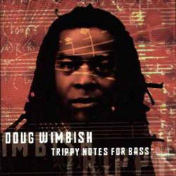 Doug Wimbish : Trippy Notes for Bass